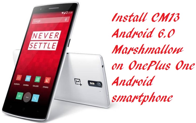 Install-CM13-Android-6.0-Marshmallow-On-OnePlus-One